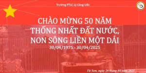 Chào mừng đại lễ của dân tộc, kỉ niệm 50 năm giải phóng miền Nam, thống nhất đất nước.